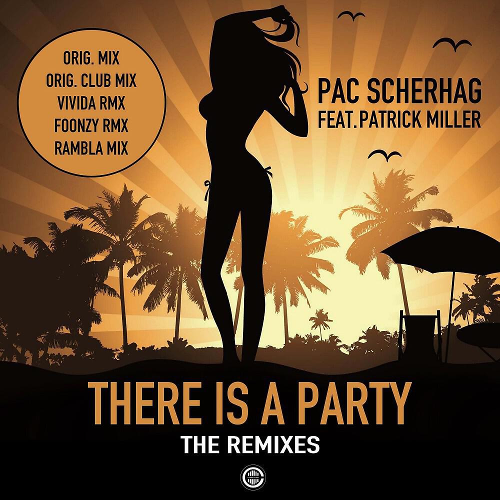 Pac Scherhag - There Is a Party (Vivida Remix Club)