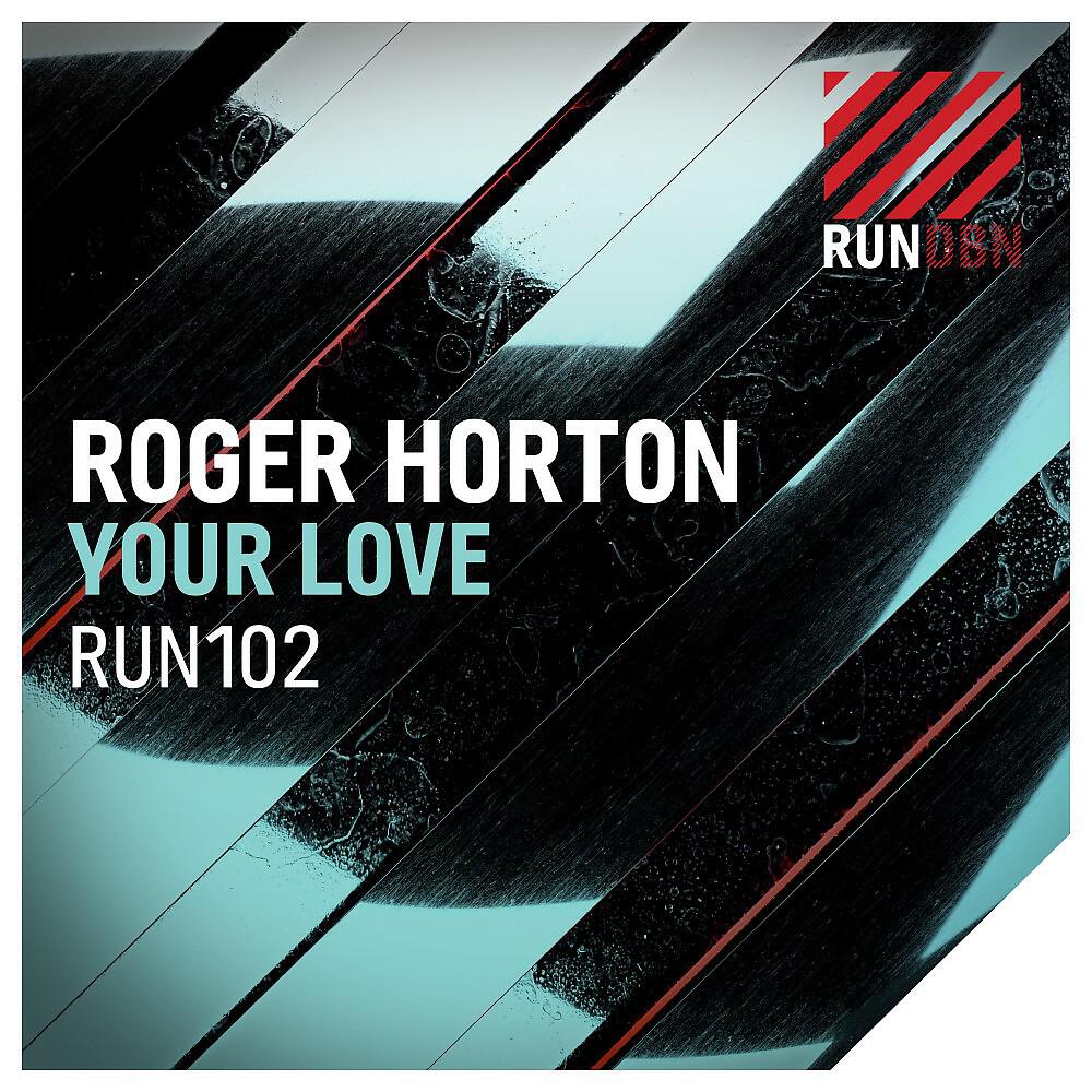 Roger Horton - Your Love (Danielle Diaz Remix)