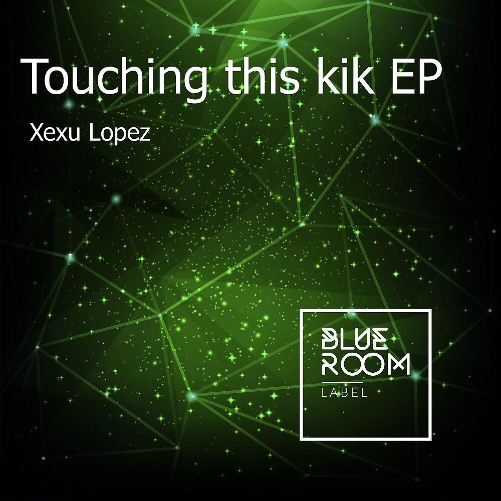 Xexu Lopez - Touching This Kik (Terrace Mix)