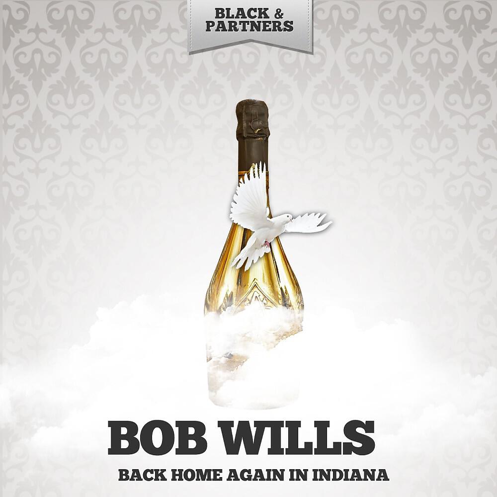 Bob Wills - You Dont Love Me but Ill Always Care (Original Mix)