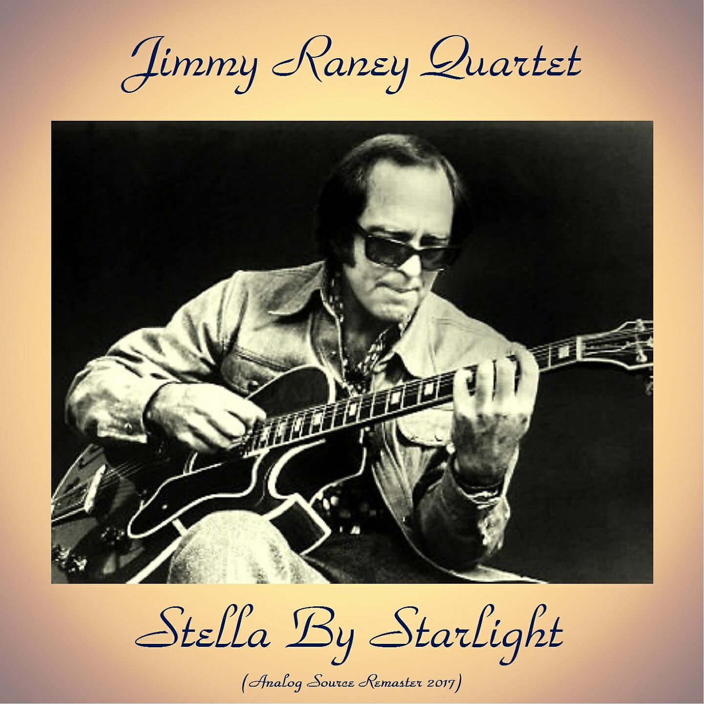 Jimmy Raney Quartet - There'll Never Be Another You (Remastered 2017)