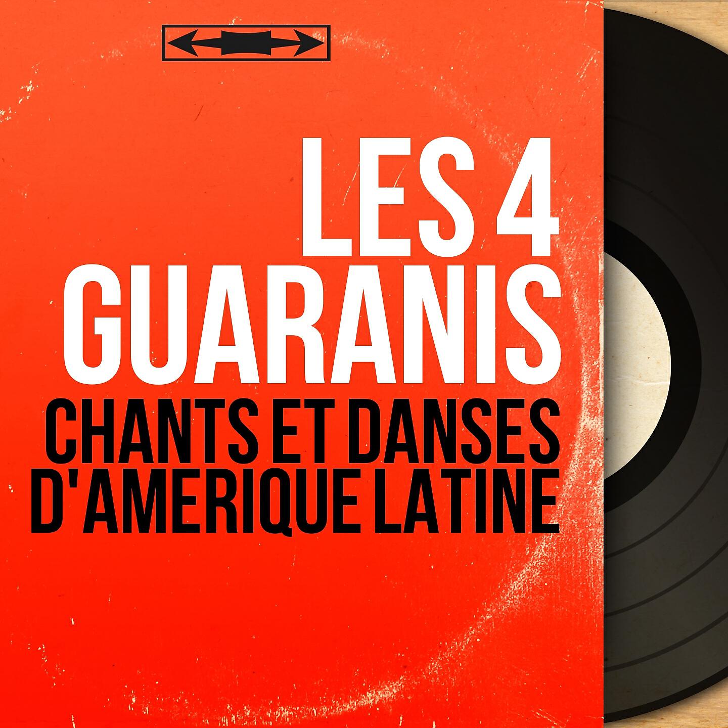 Les 4 Guaranis - Llegada