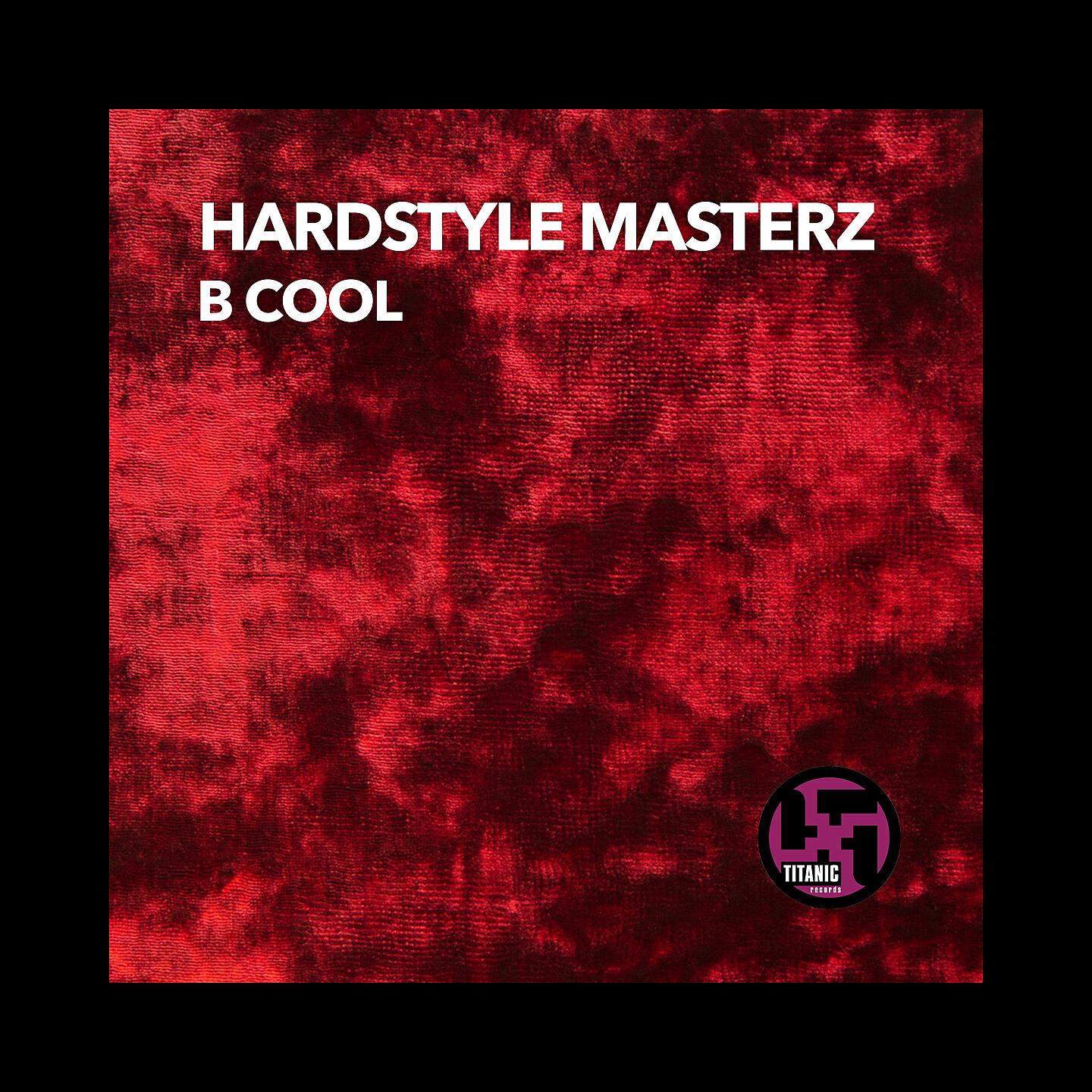 HARDSTYLE MASTERZ - B Cool (Technoboy's Atomic Mix)