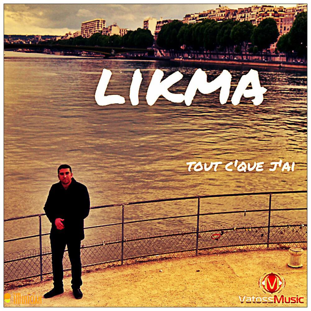 Likma - Tout c'que j'ai