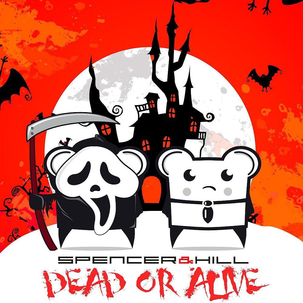 Spencer & Hill - Dead or Alive (Original Mix)