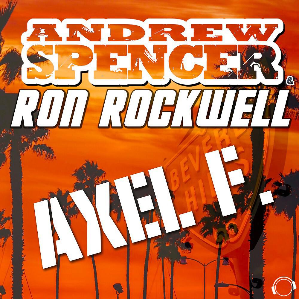 Andrew Spencer & Ron Rockwell - Axel F. (Club Mix Edit)