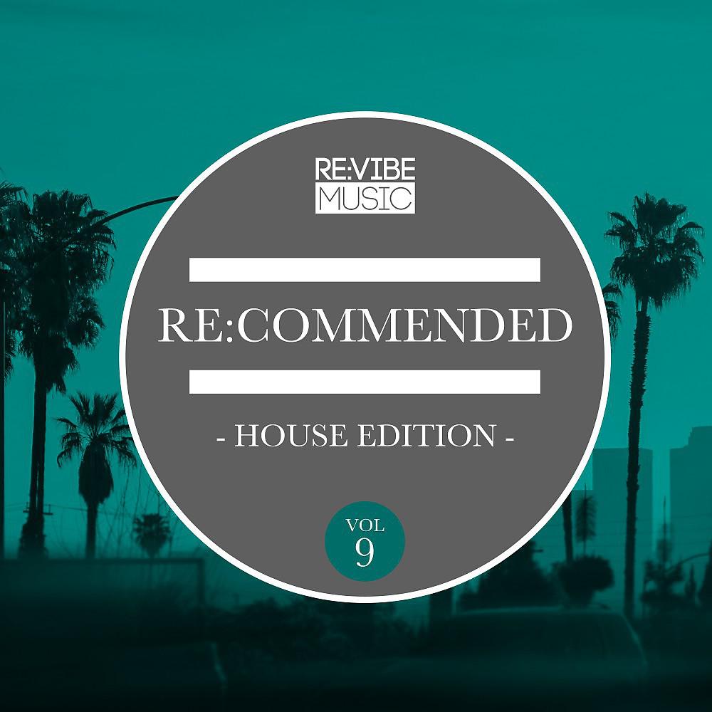 Постер альбома Re:Commended - House Edition, Vol. 9