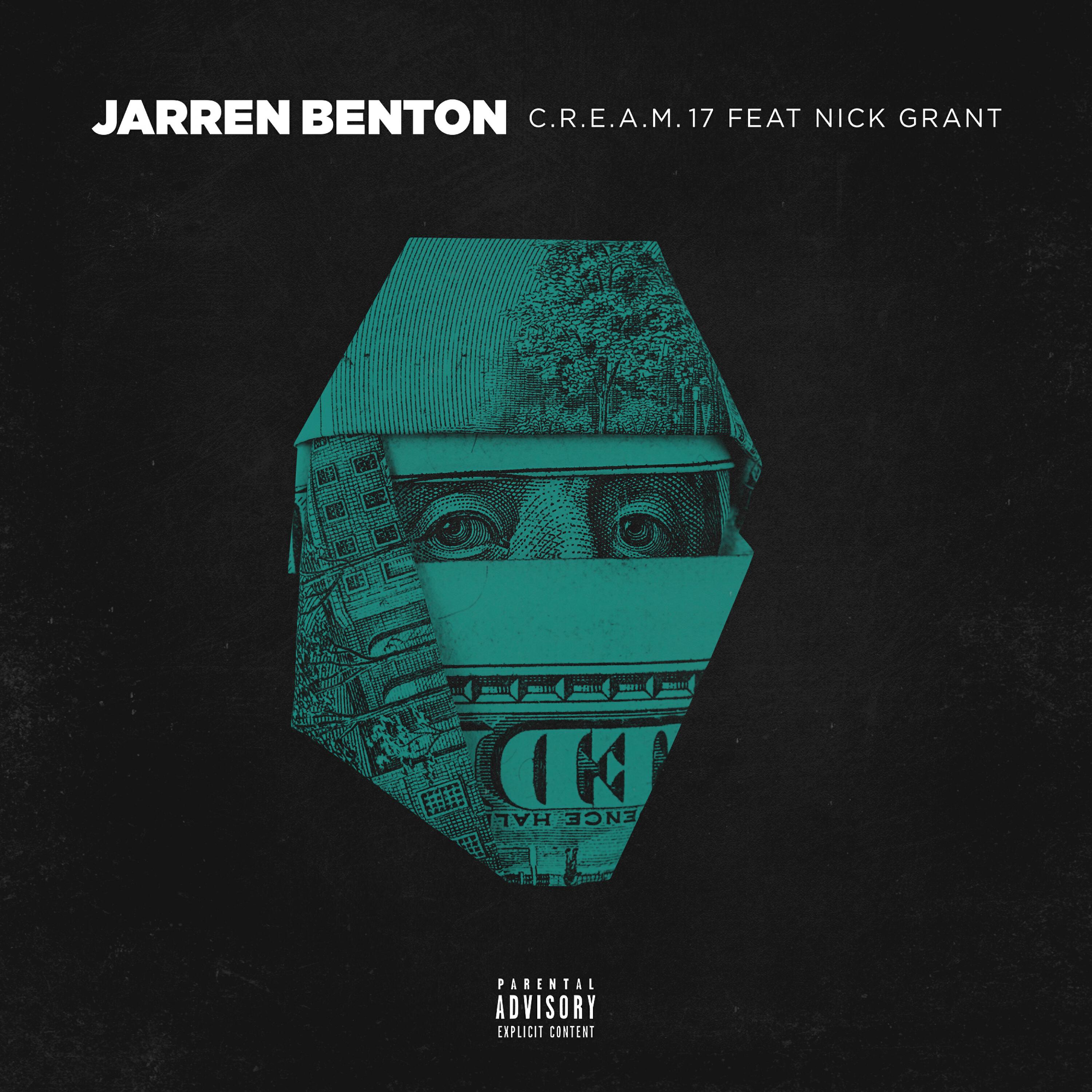 Jarren Benton - C.R.E.A.M. '17 (feat. Nick Grant)