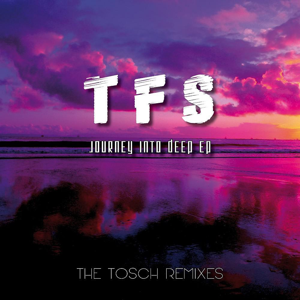 Tfs - Free Your Mind (Tosch Remix)