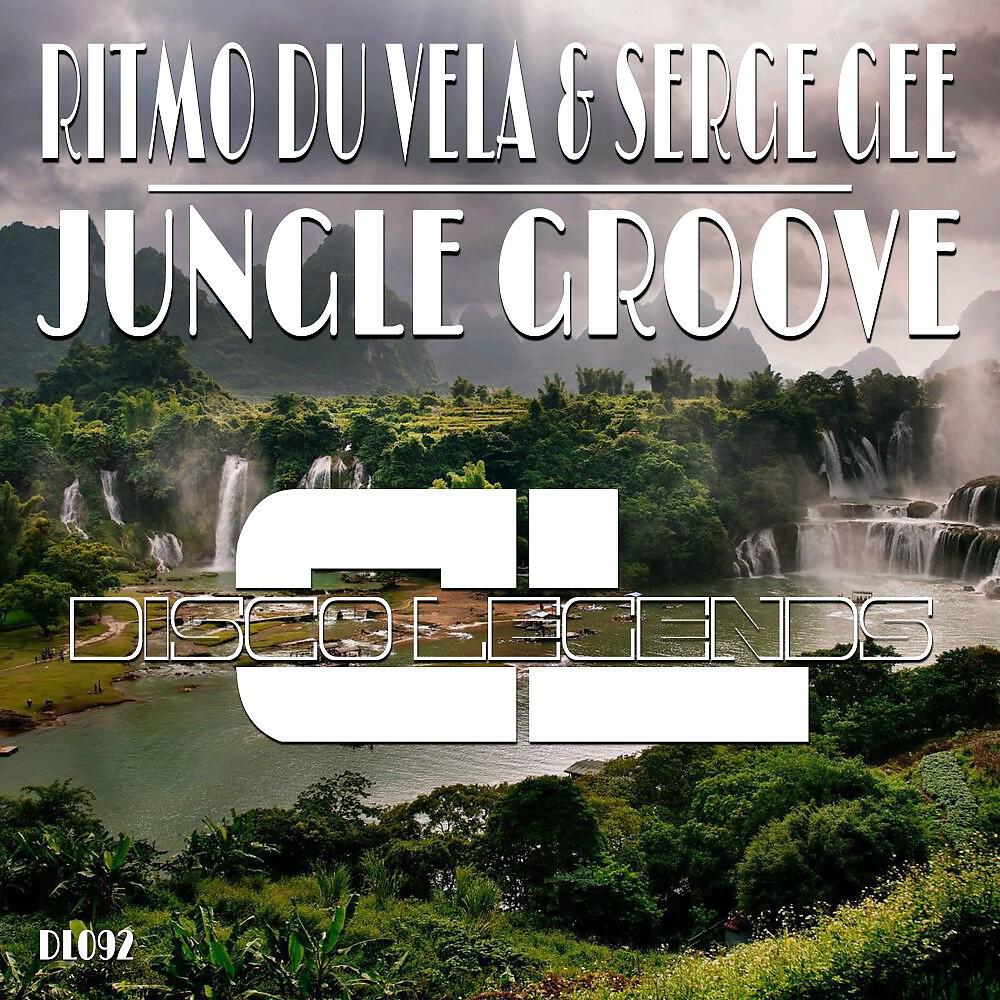 Ritmo Du Vela & Serge Gee - Jungle Groove (Original Mix)