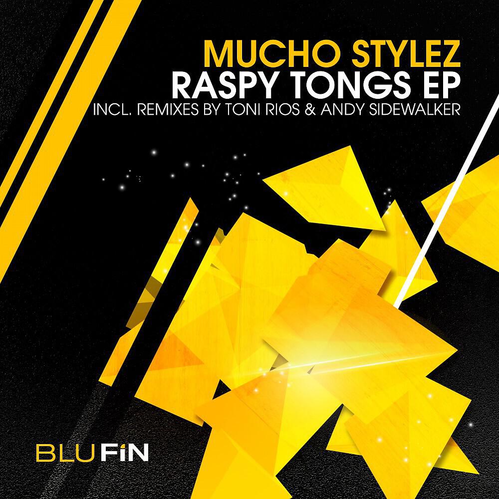 Mucho Stylez - Raspy Tongs (Andy Sidewalker Remix)