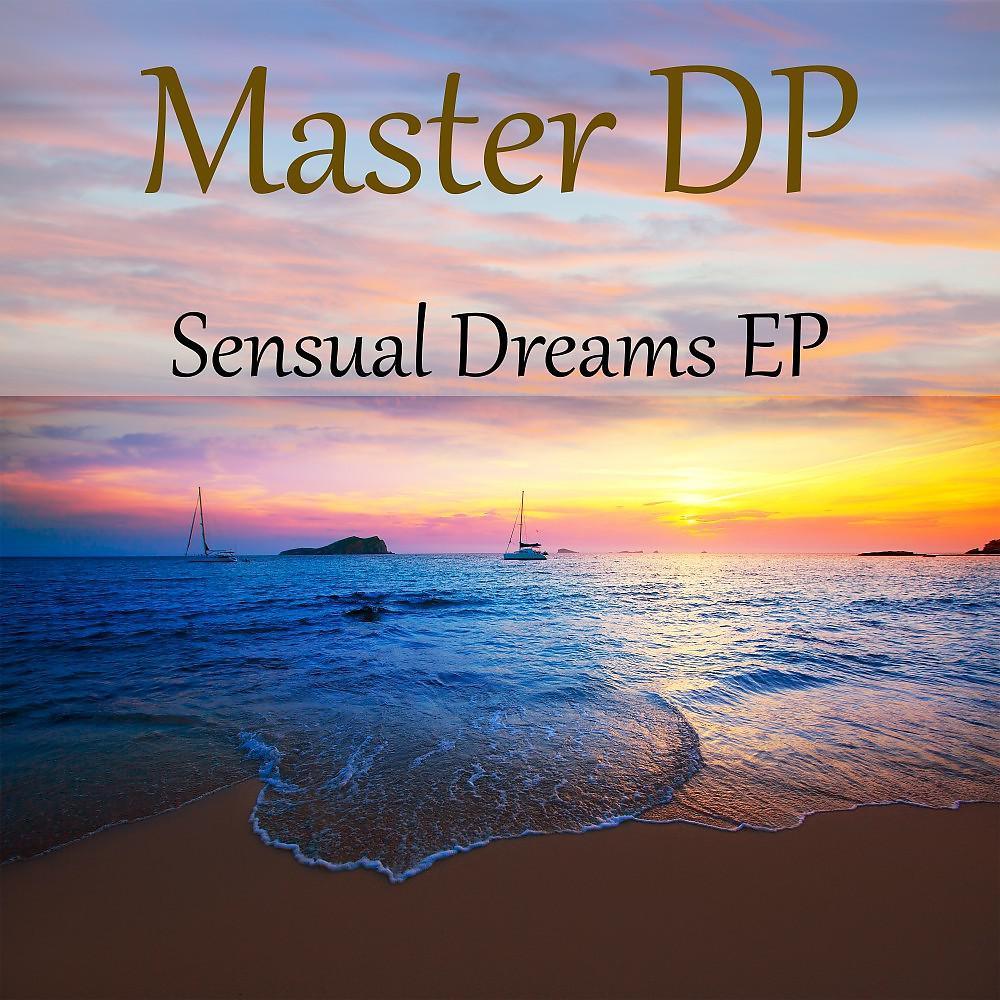 Постер альбома Sensual Dreams EP