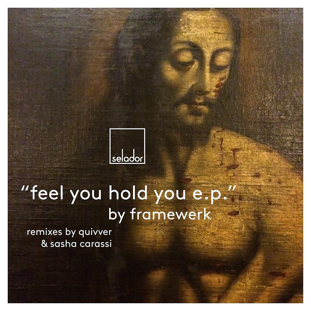 Постер альбома Feel You Hold You EP
