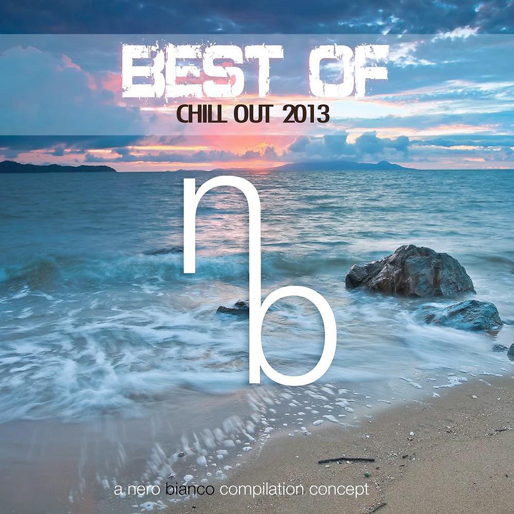 Постер альбома Nero Bianco - Best of Chill out 2013