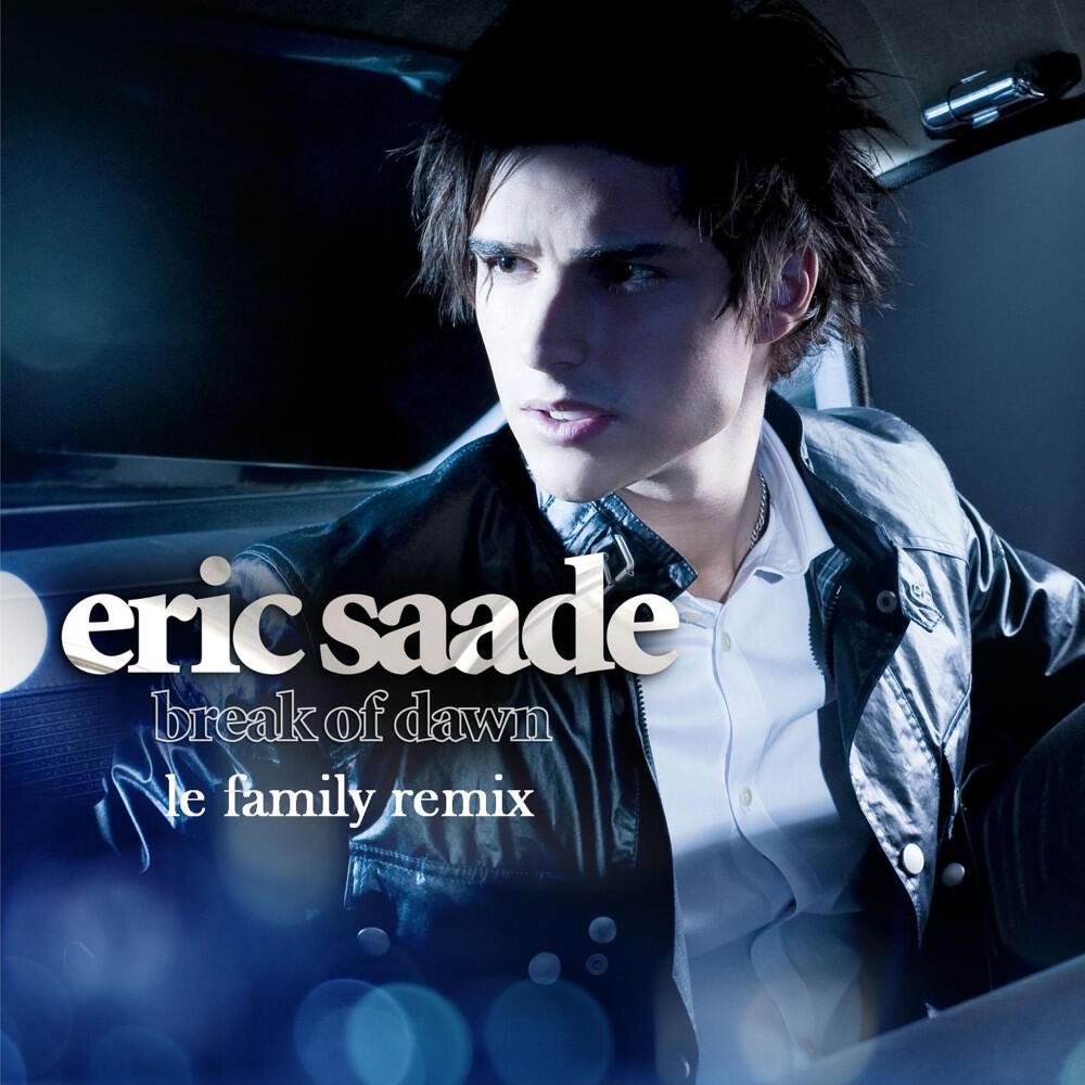 Eric Saade - Break of Dawn (Le Family Remix)