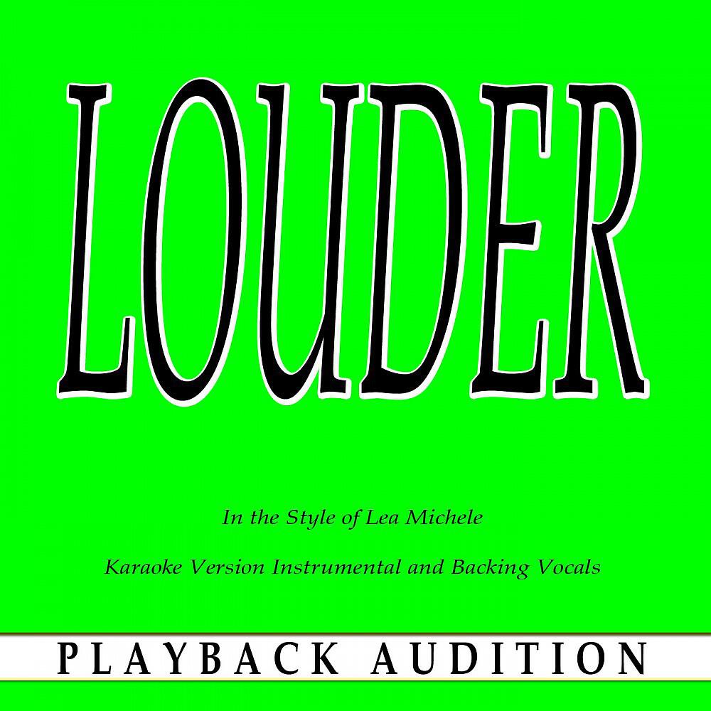 Playback Audition - Louder (In the Style of Lea Michele) [Karaoke Version Instrumental]