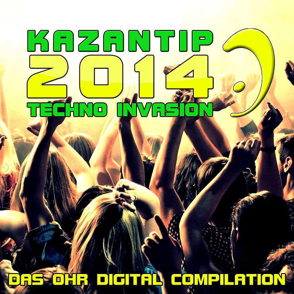 Постер альбома Kazantip 2014 Techno Invasion