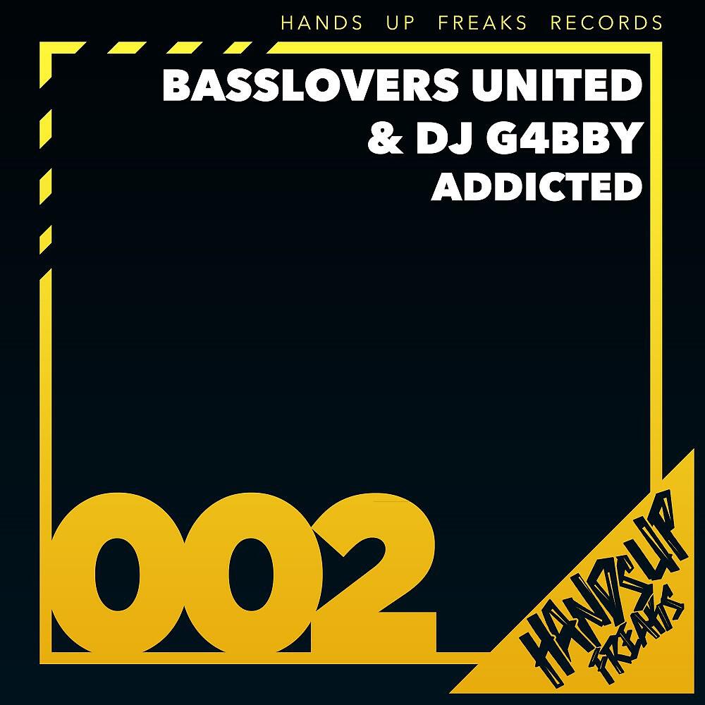 Basslovers United & DJ G4bby - Addicted (Alari & Vane Remix)