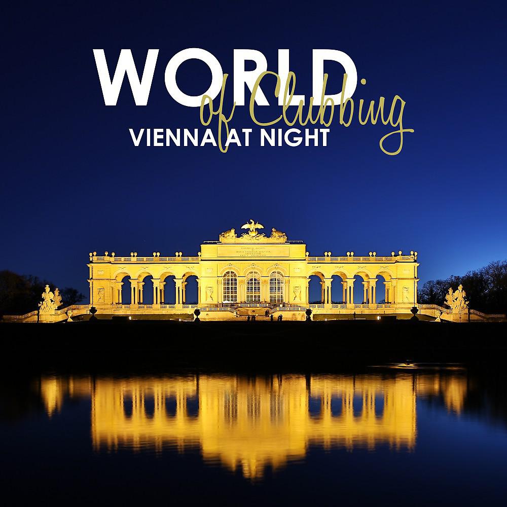 Постер альбома World of Clubbing: Vienna at Night