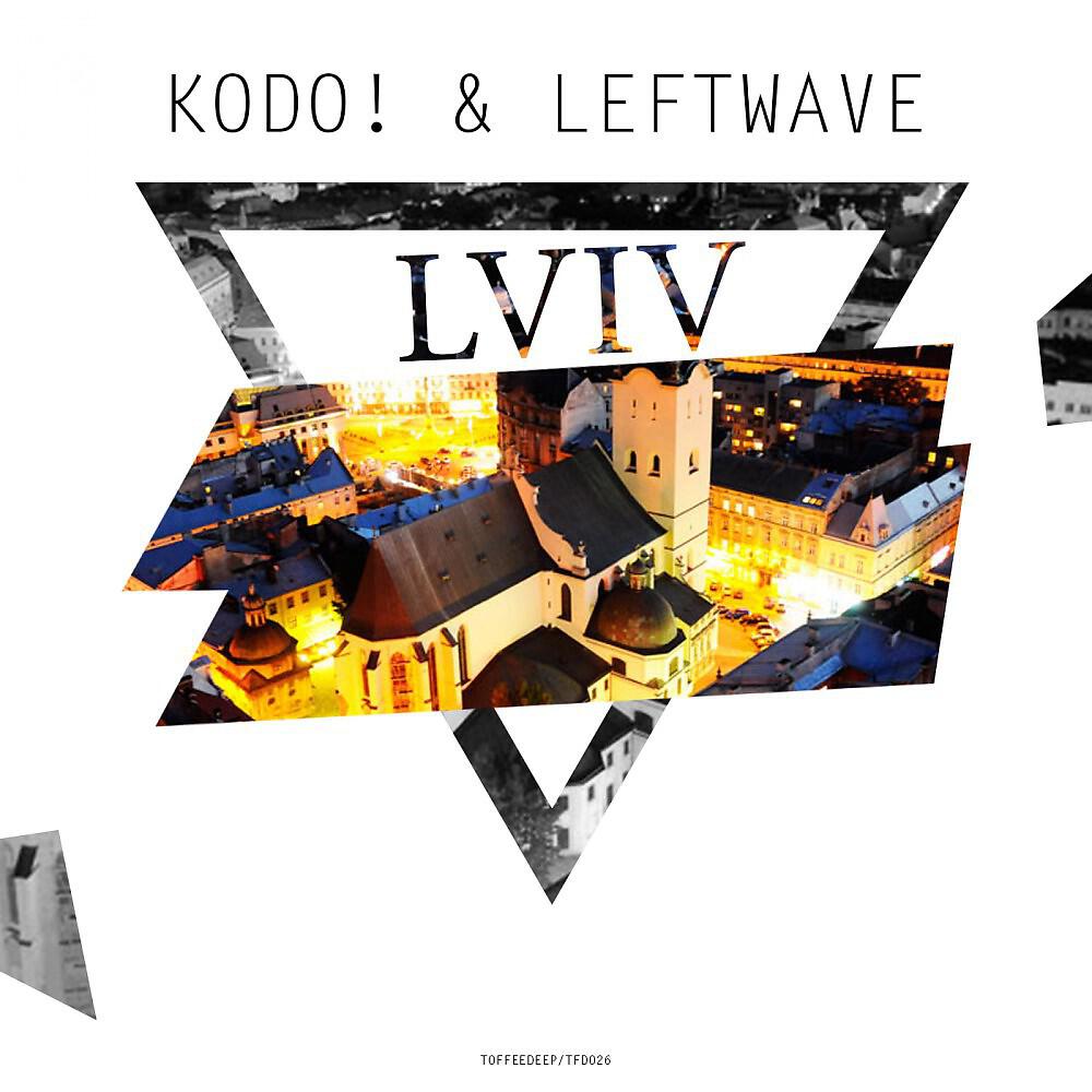 Kodo! & LeftWave - Lviv