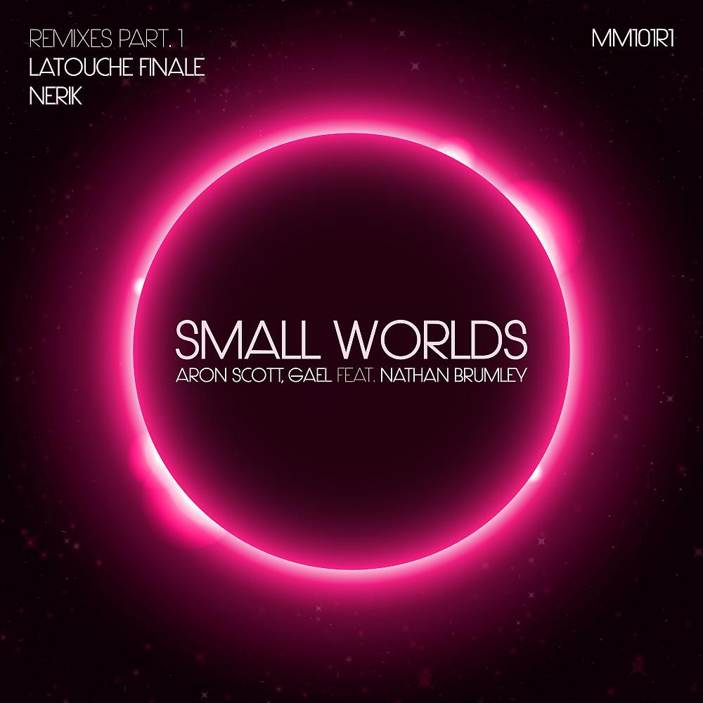 Постер альбома Small Worlds (Remixes, Pt. 1)