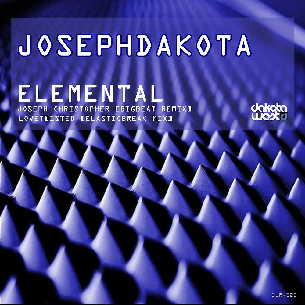 Joseph Dakota - Elemental (Lovetwisted Elastic Break Mix)