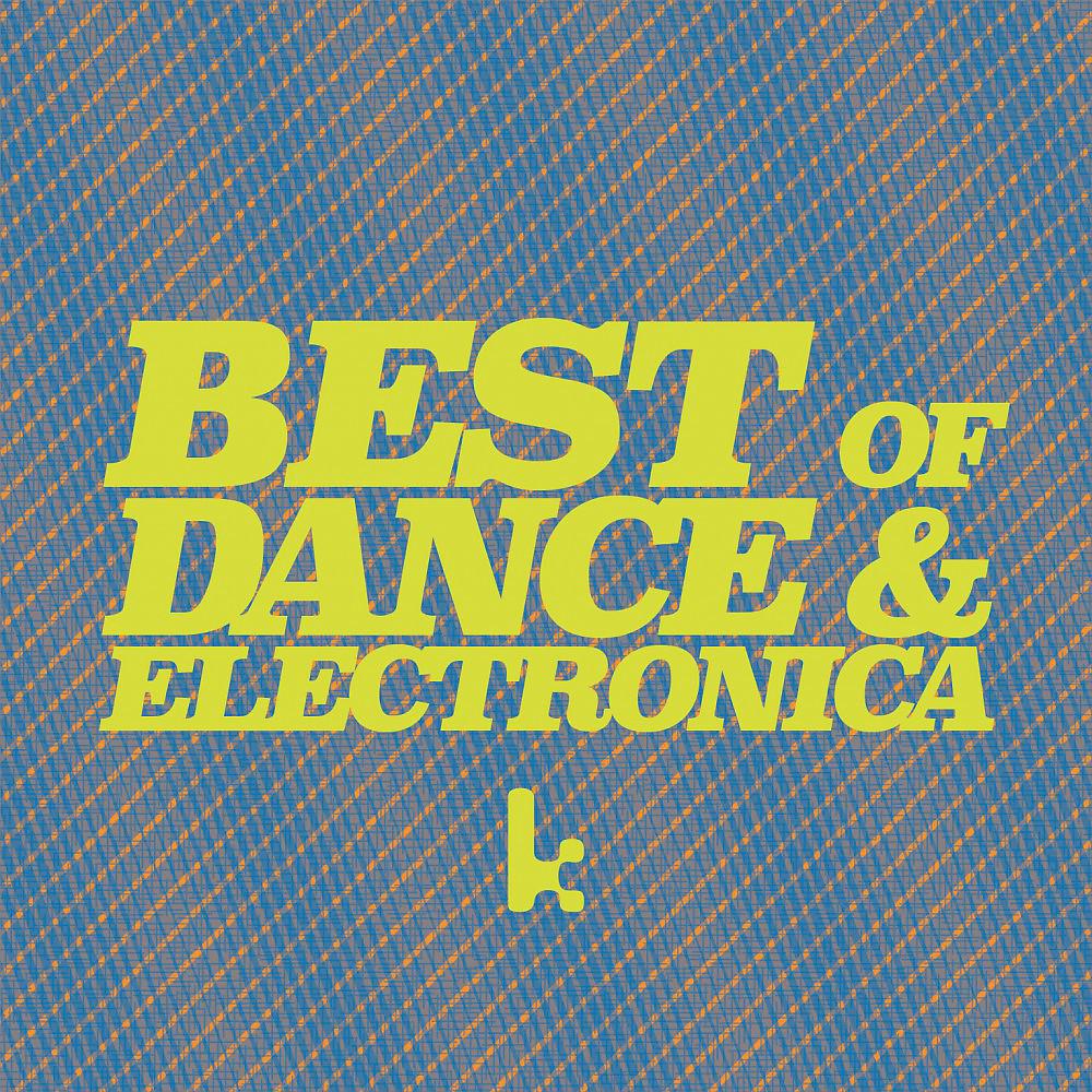 Постер альбома Best of Dance &amp; Electronica