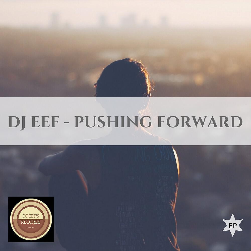 DJ EEF - Pushing Forward