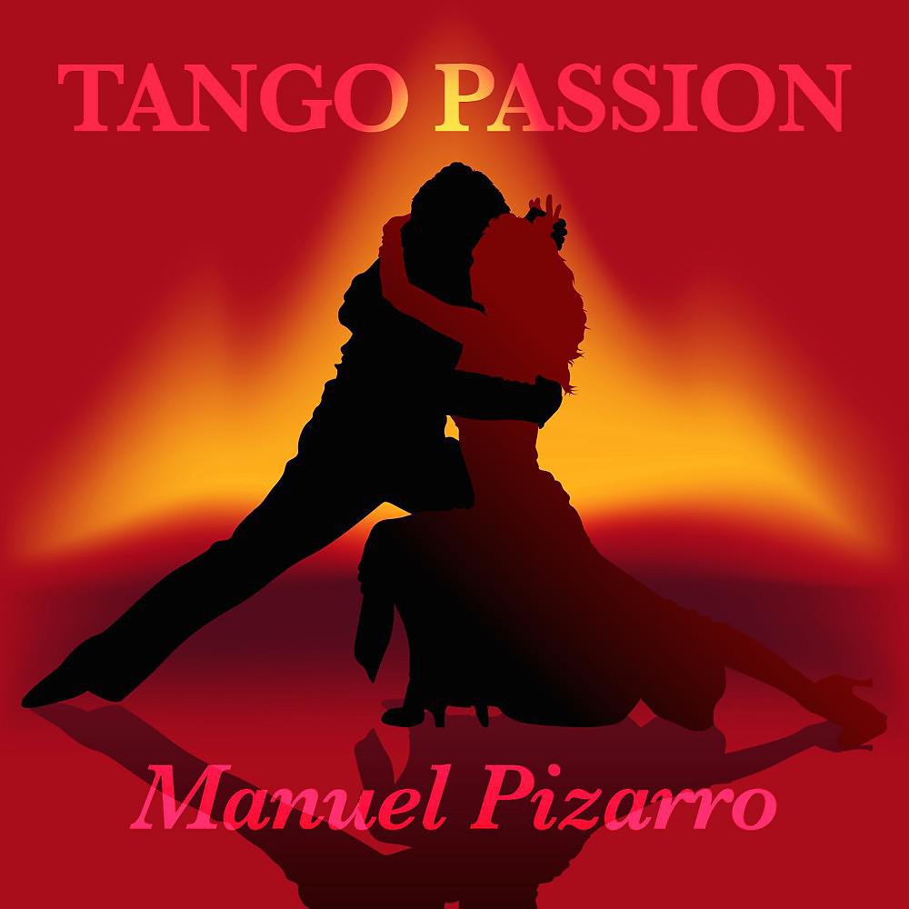 Постер альбома Tango Passion - Manuel Pizarro