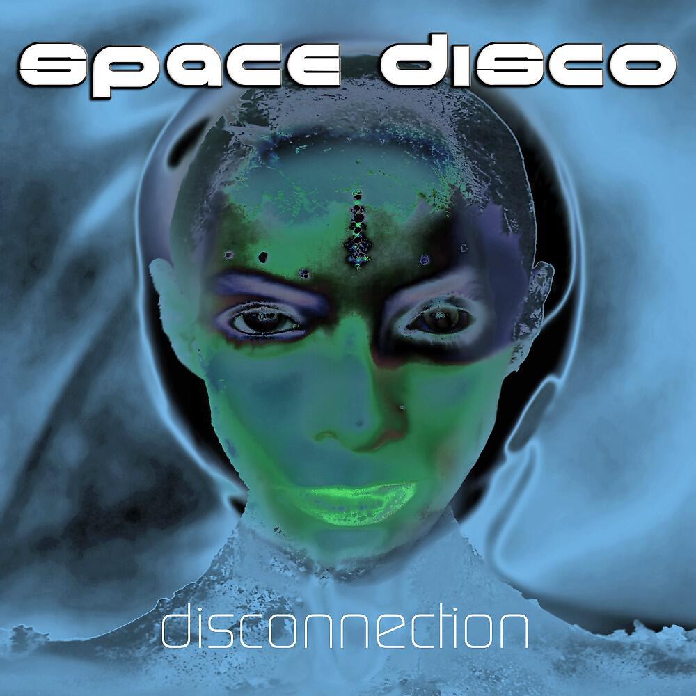 Space Disco - Disconnection