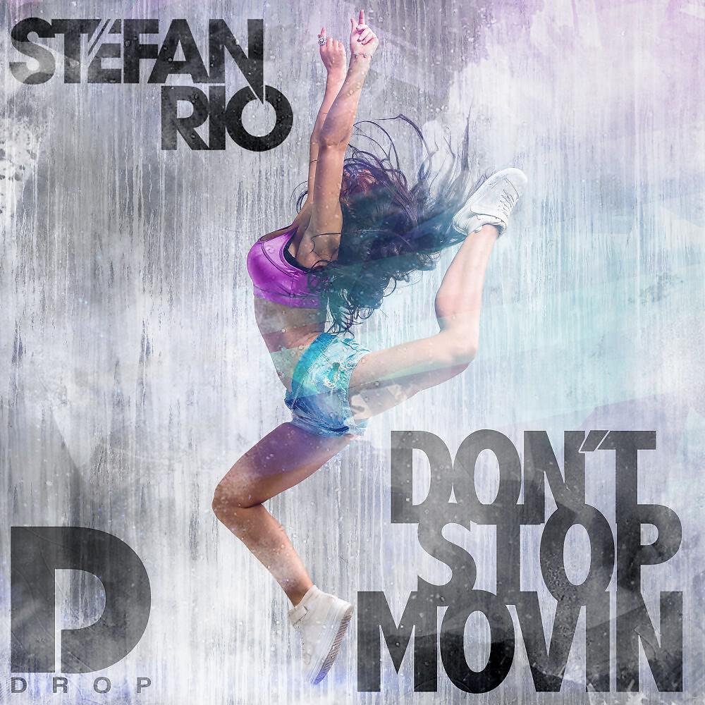 Stefan Rio - Don't Stop Movin (Extended Mix)