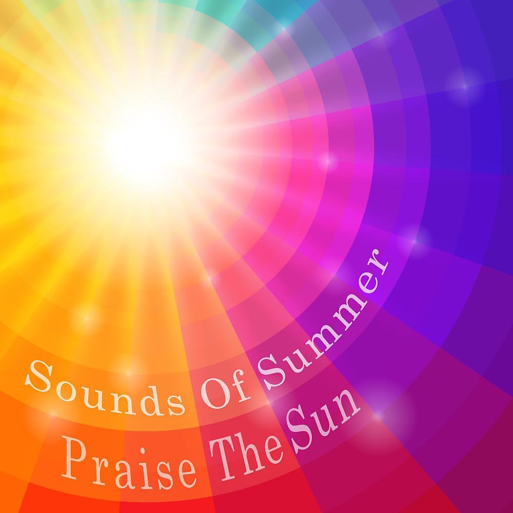 Постер альбома Praise the Sun