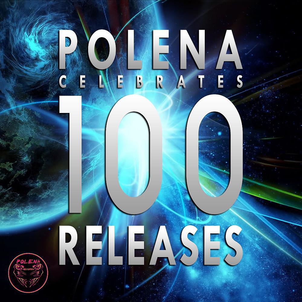 Постер альбома Polena Celebrates 100 Releases