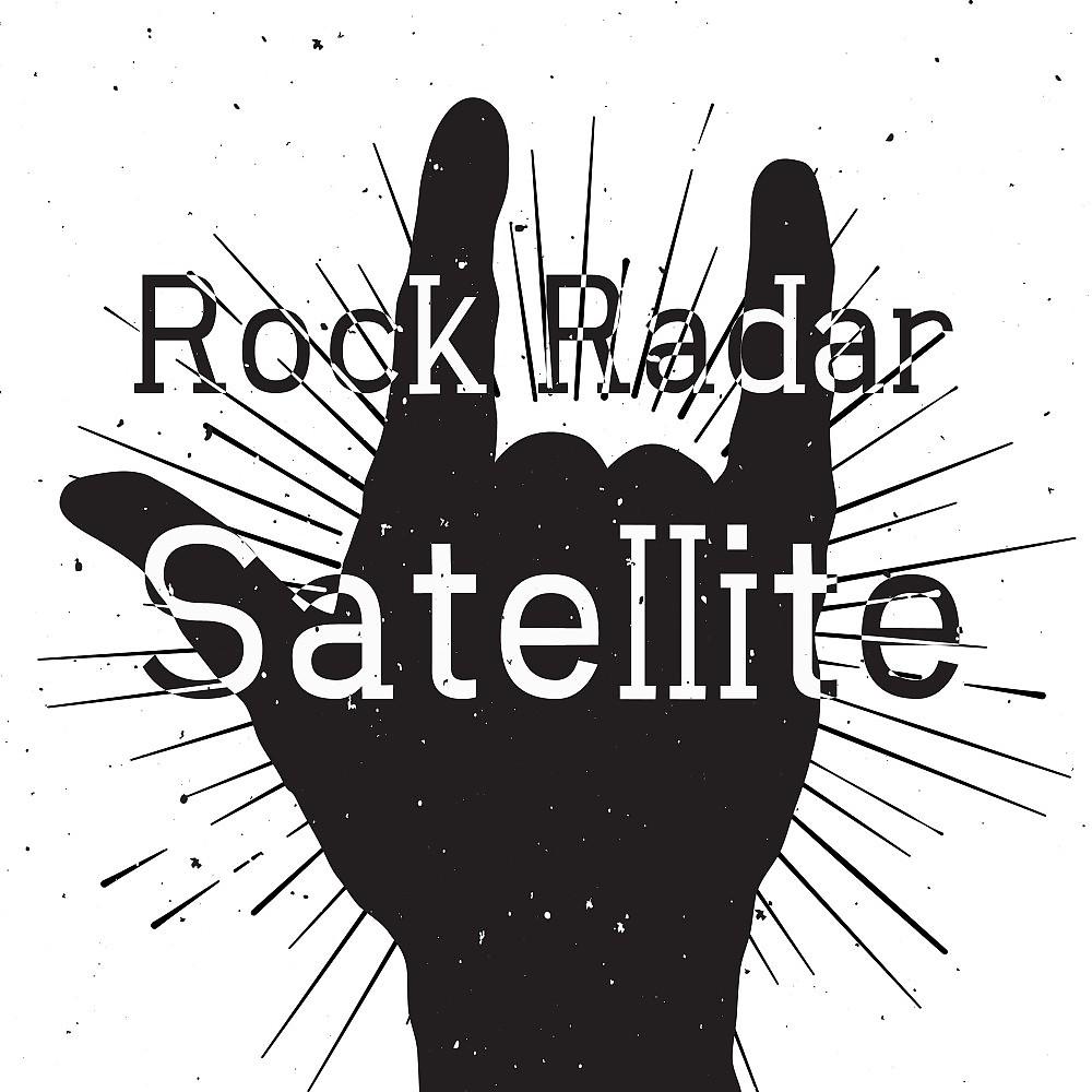 Постер альбома Rock Radar Satellite