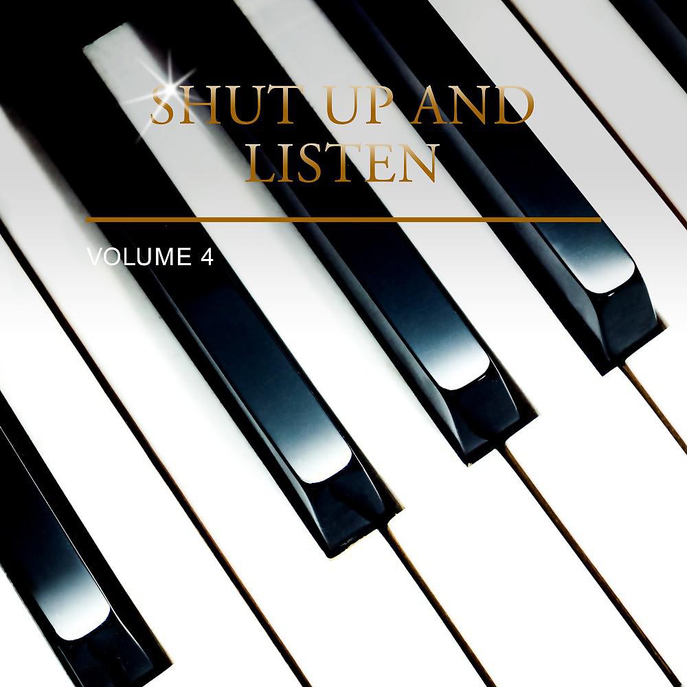 Постер альбома Shut up and Listen, Vol. 4
