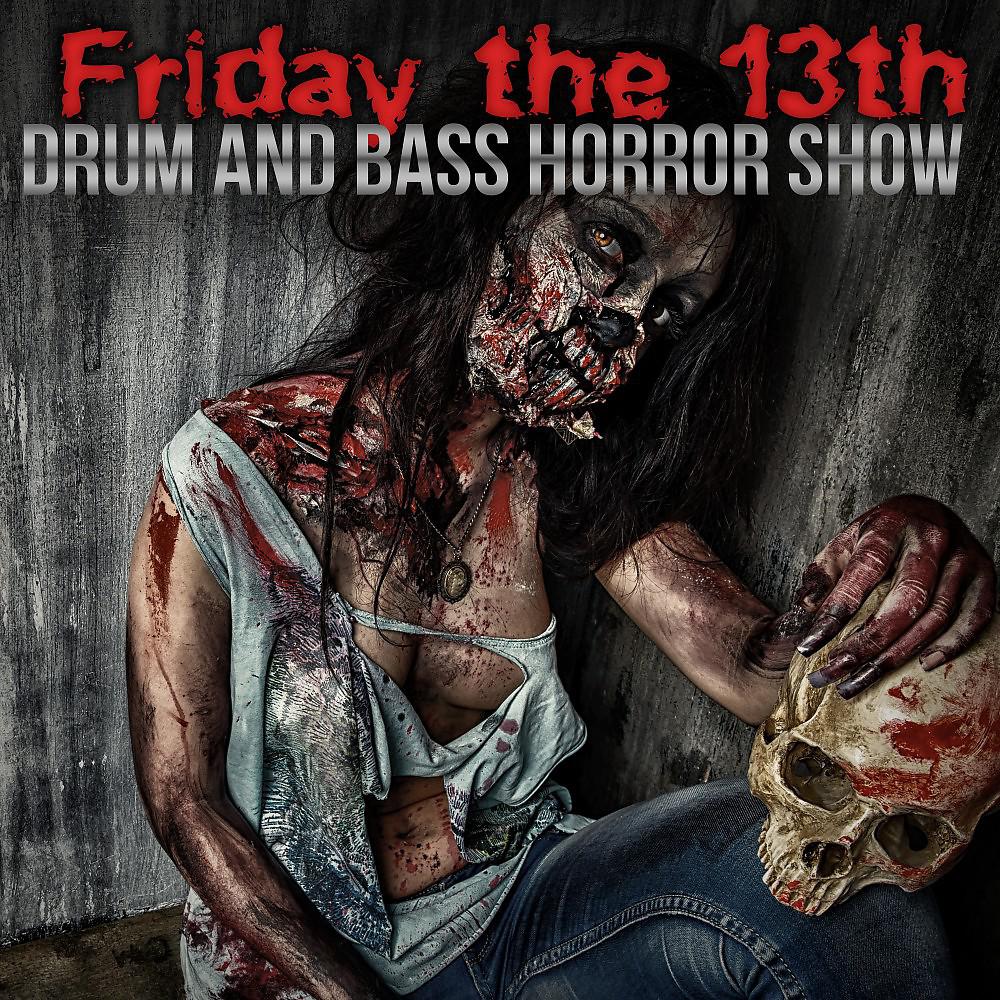 Постер альбома Friday the 13th: Drum and Bass Horror Show