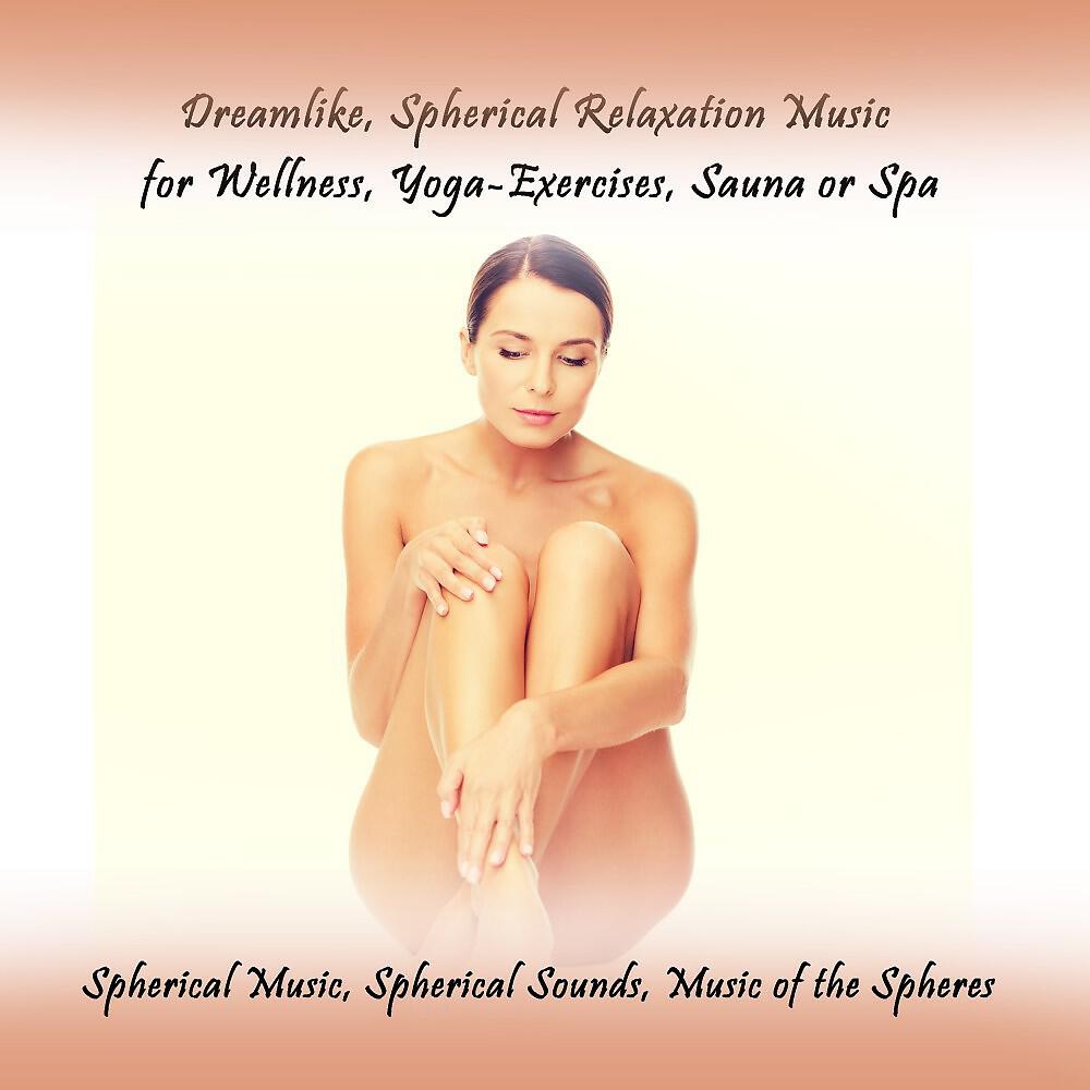 Farino - Dreamlike, Spherical Relaxation Music for Yoga-Exercises or Wellness, Pt. 3
