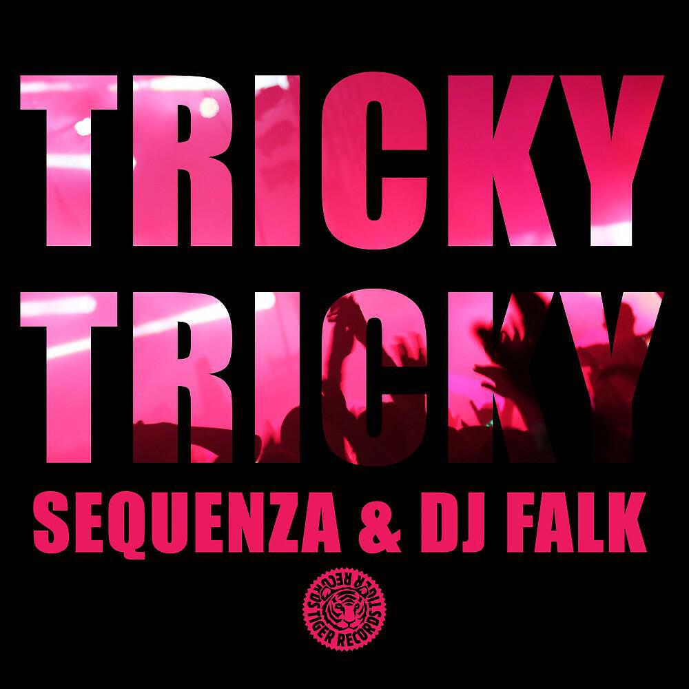 Sequenza & DJ Falk - Tricky Tricky (DJ Eako & Peppe Nastri Rework)