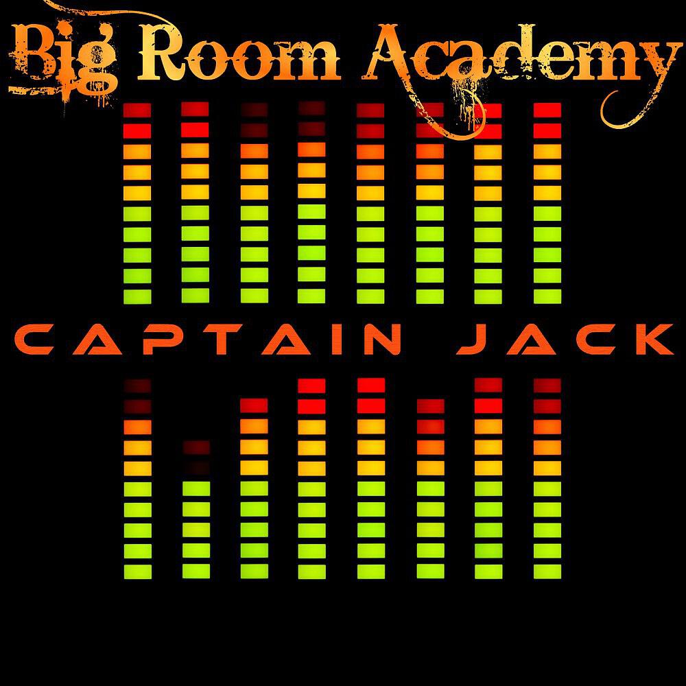 Big Room Academy - Captain Jack (Original Mix)