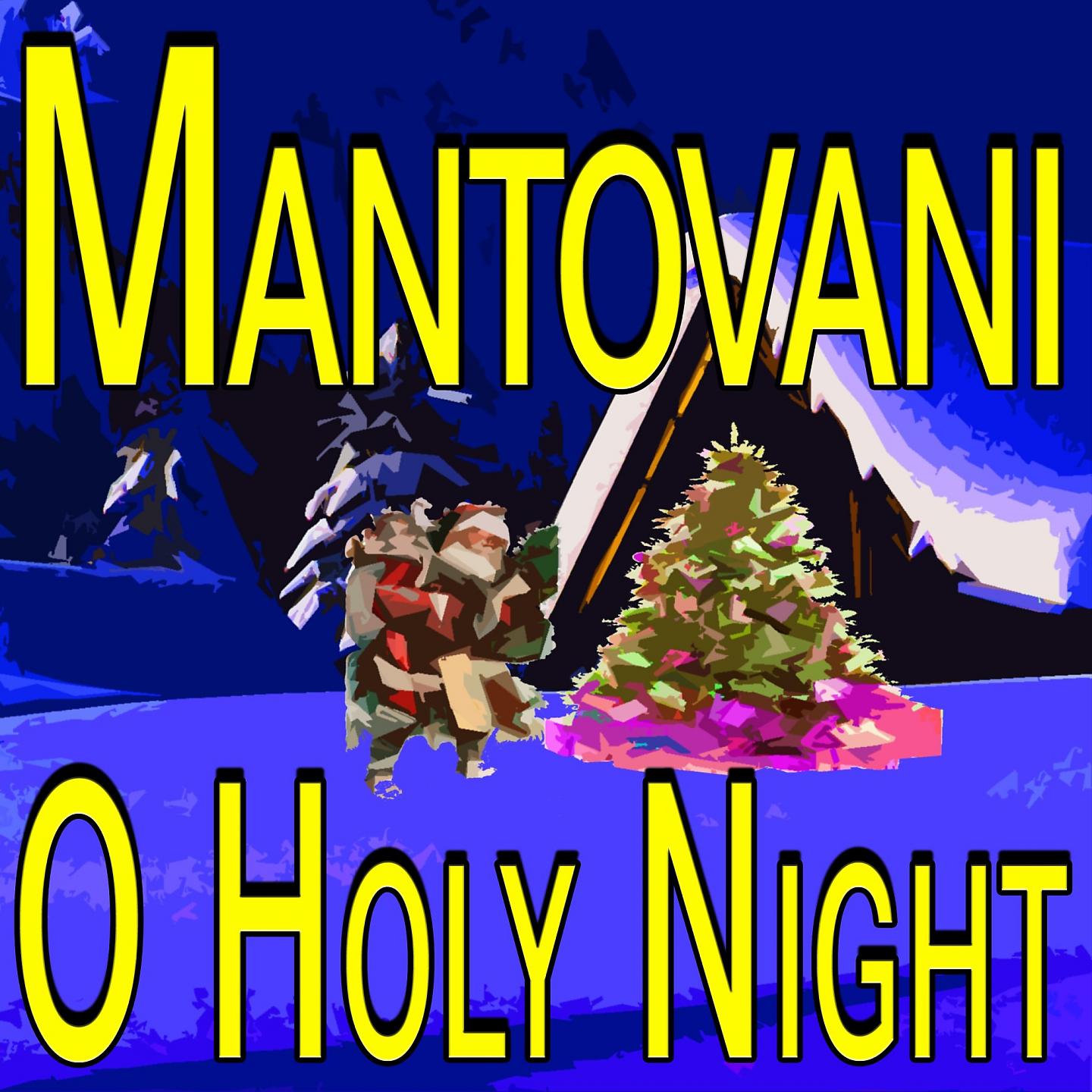 Постер альбома Mantovani O Holy Night