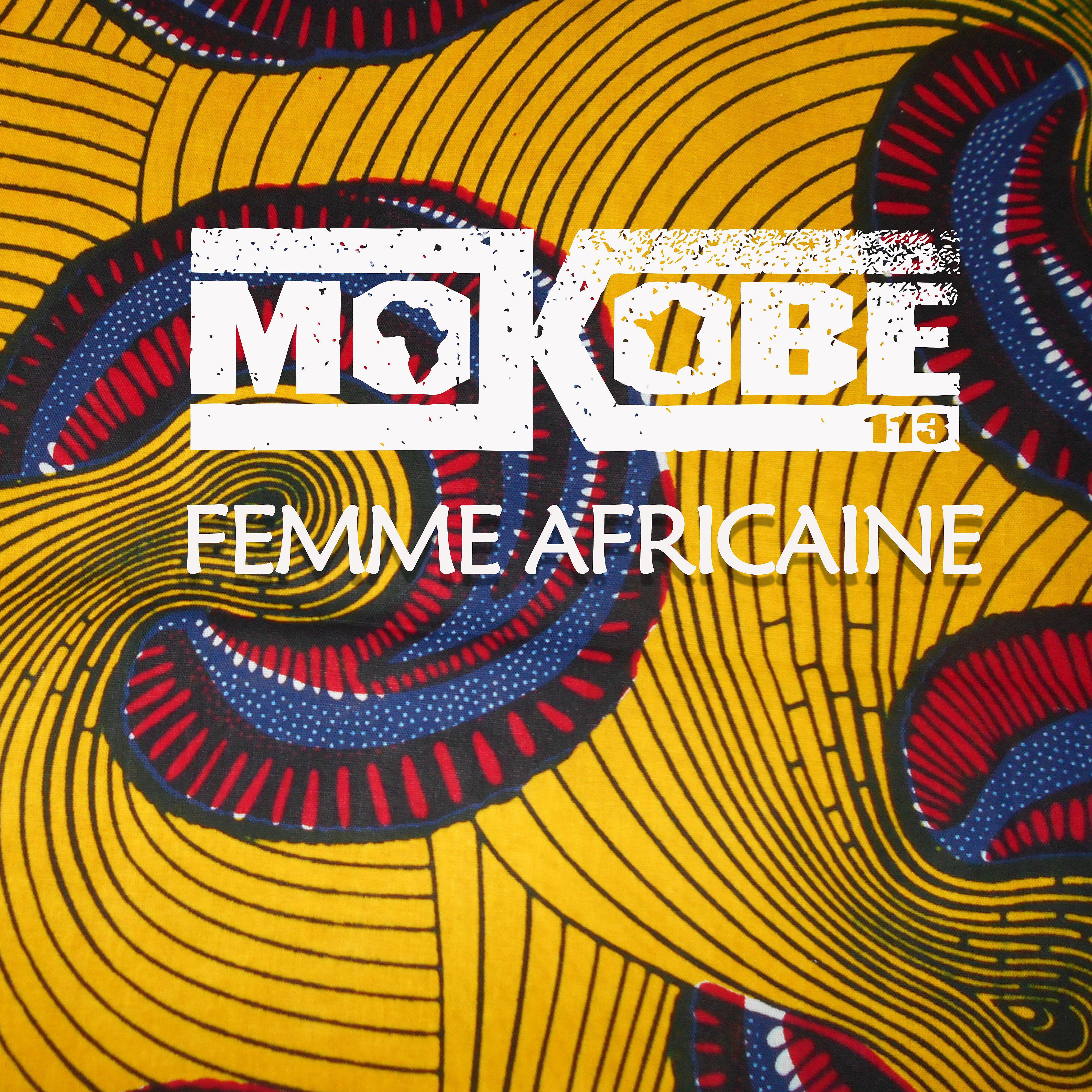 Mokobe - Femme africaine (feat. Yabongo Lova)