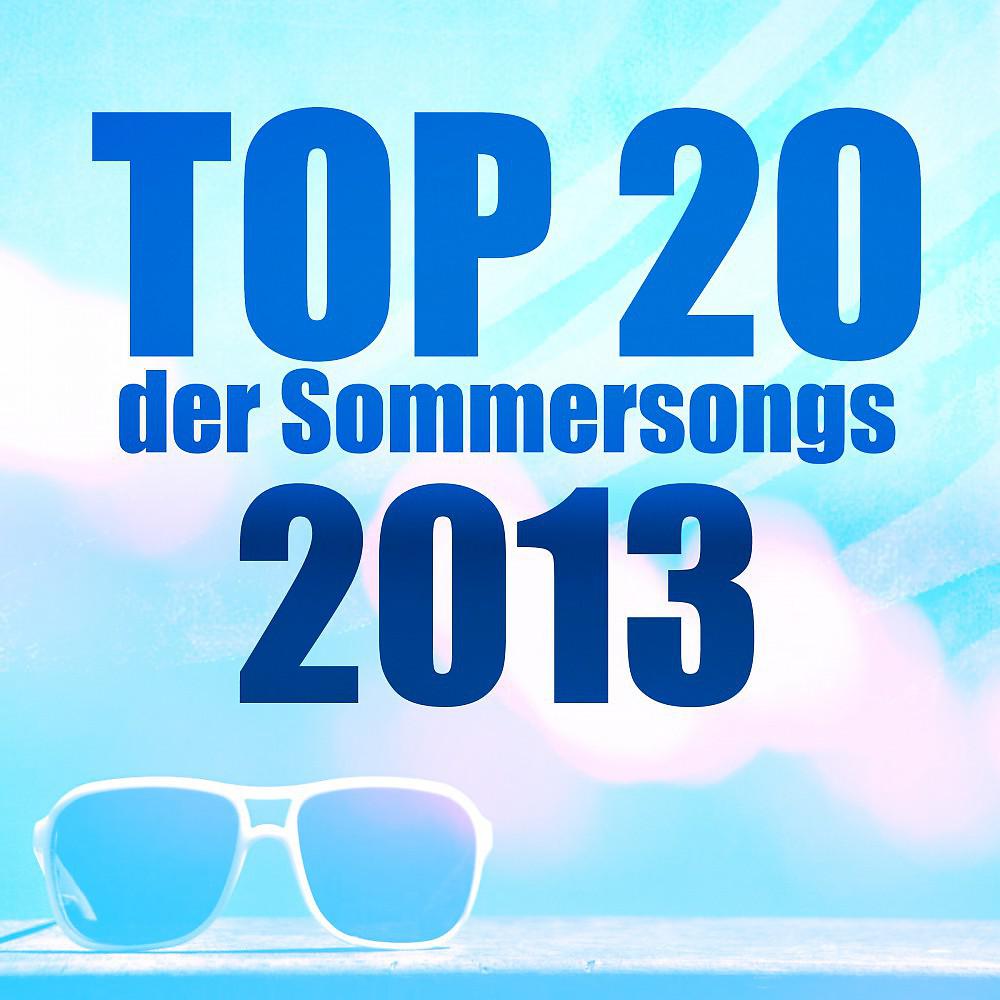 Постер альбома Top 20 der Sommersongs 2013