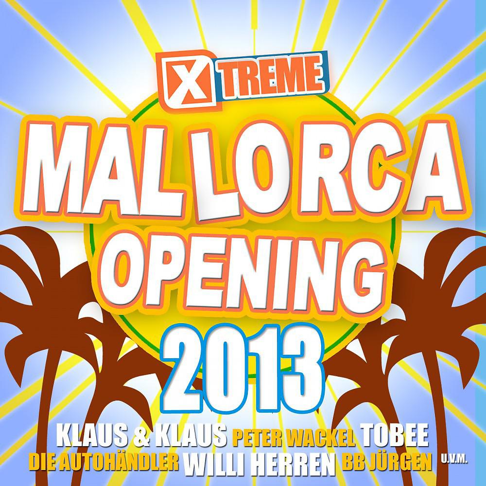 Постер альбома Xtreme Mallorca Opening 2013