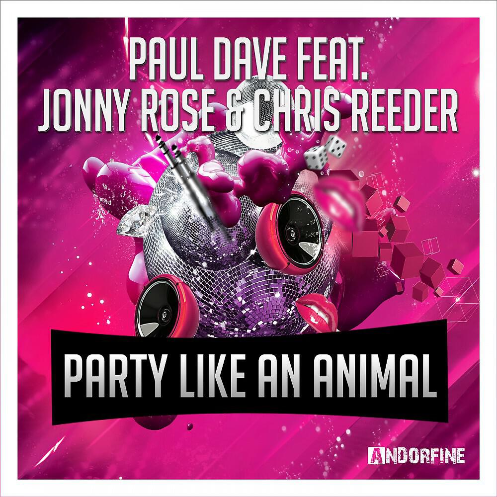 Paul Dave - Party Like an Animal (Extended Mix)