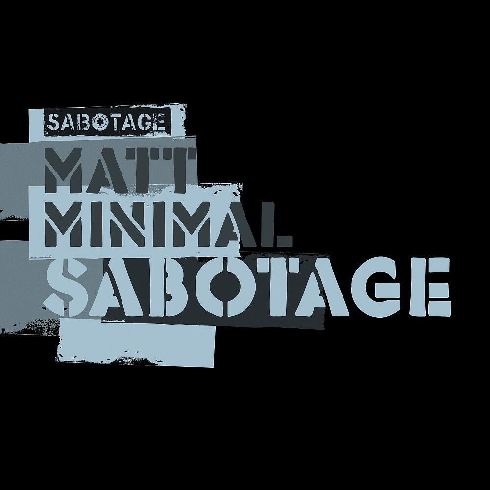 Matt Minimal - Matt Minimal - Sabotage