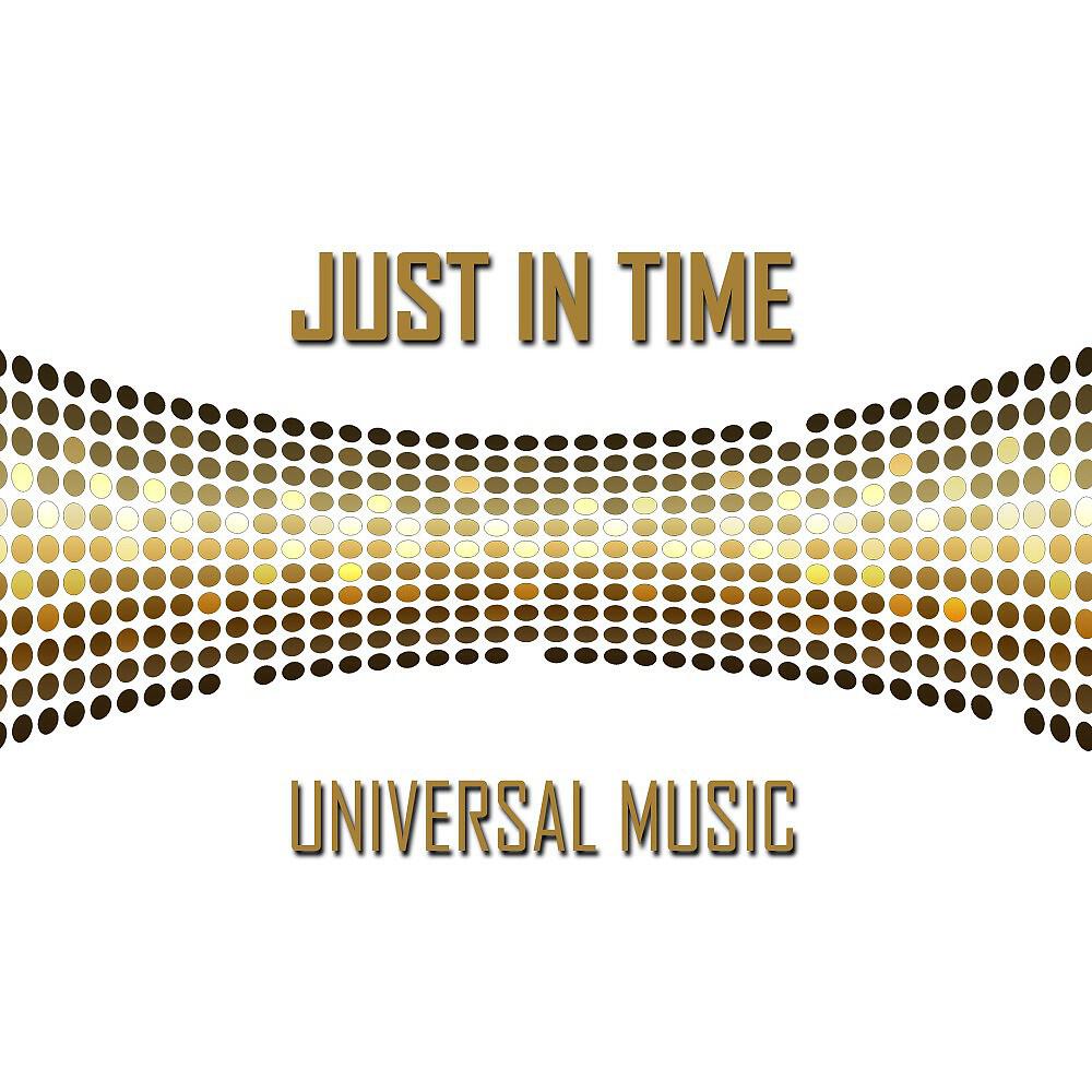 Just In Time - Universal Music (Slin Project & René De La Moné Edit)