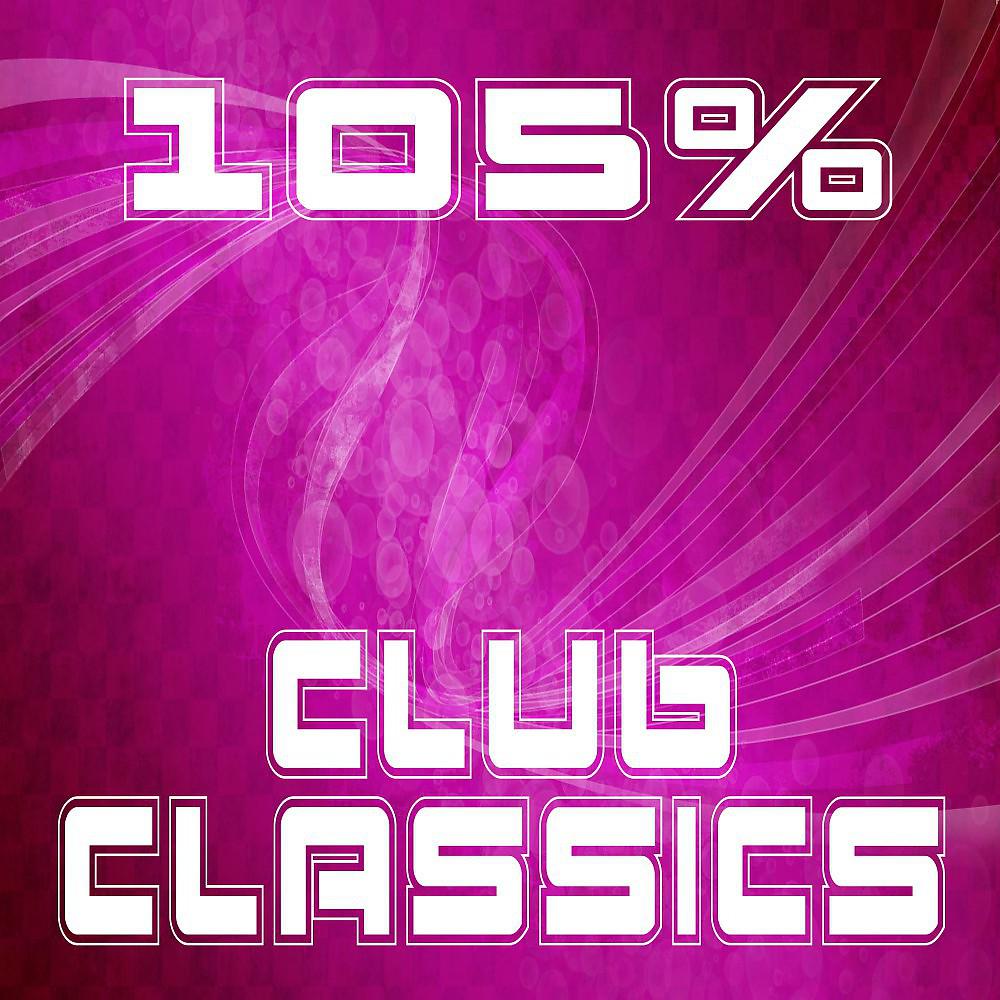 Постер альбома 105% Club Classics