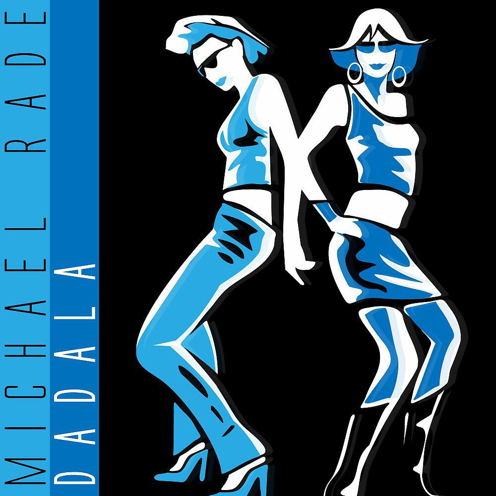 Michael Rade - Dadala (Radio Edit)
