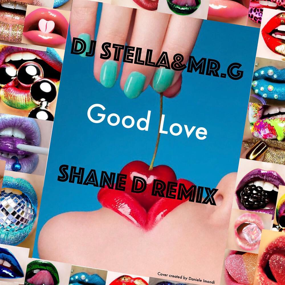 DJ Stella - Good Love (Shane D Radio Edit)