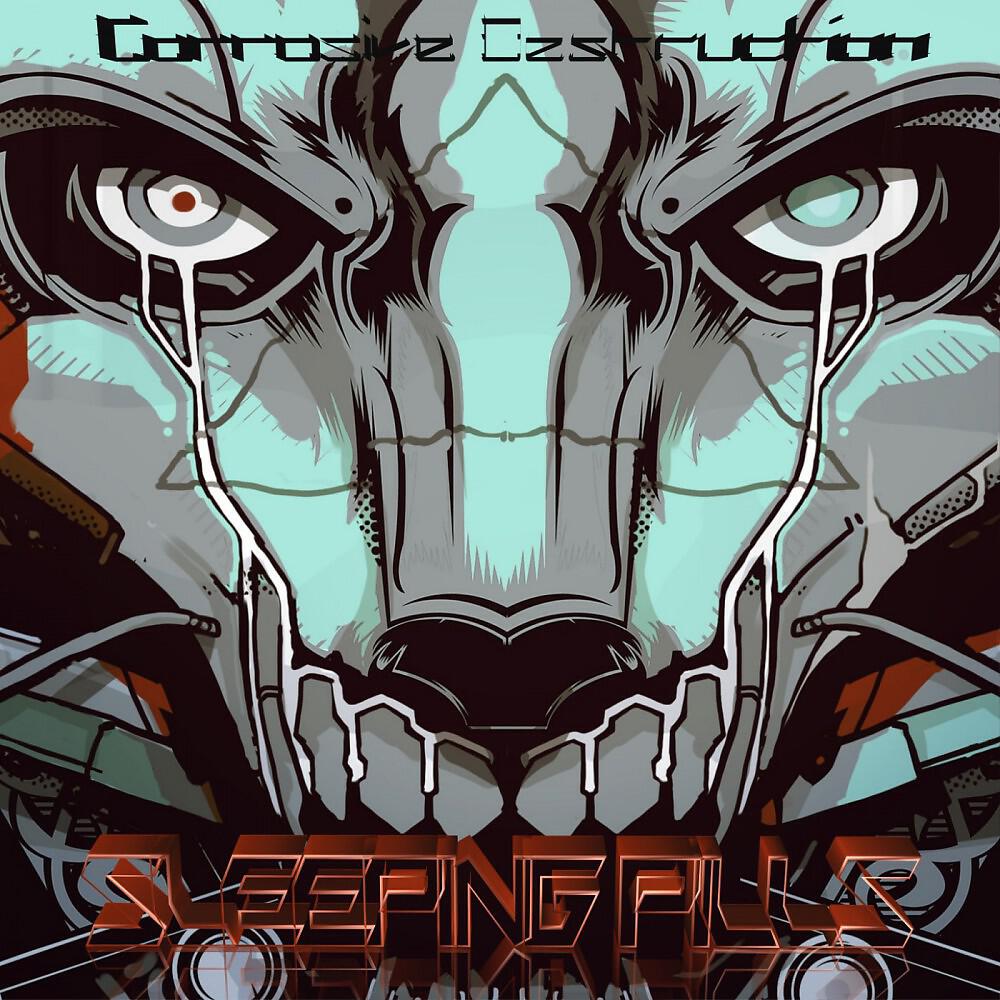 Corrosive Destruction - Sleeping Pills